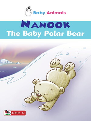 cover image of Nanook The Baby Polar Bear